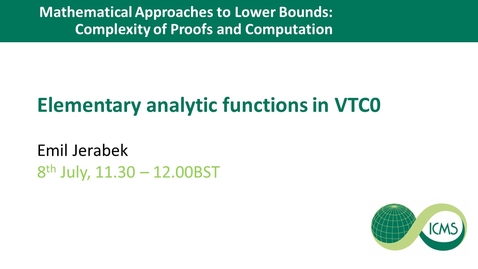 Thumbnail for Elementary analytic functions in VTC0 - Emil Jerabek