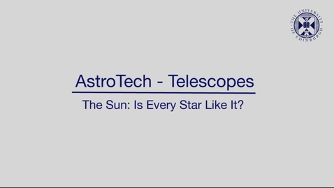 Thumbnail for ﻿AstroTech - Telescopes - The sun: Is every star like it?