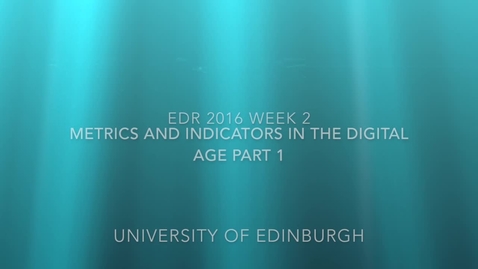 Thumbnail for entry EDR 2016 Week 2 Metrics and Indicators full class recording