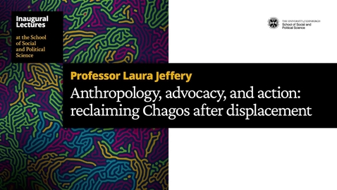 Thumbnail for entry Inaugural lecture: Professor Laura Jeffery - Anthropology, advocacy and action