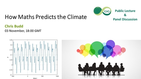 Thumbnail for entry How Mathematics Predicts the Climate, Chris Budd