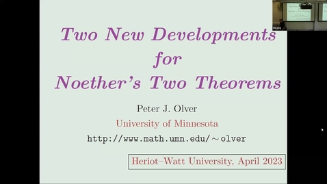 Thumbnail for 19/04/2023: Peter Olver - Two New Developments in Noether's Two Theorems