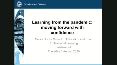 Thumbnail for Webinar: Learning from the pandemic: moving forward with confidence (6 Aug 20)