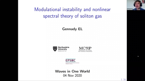 Thumbnail for entry One World Waves Gennady El - Modulational instability and nonlinear spectral theory of soliton gas