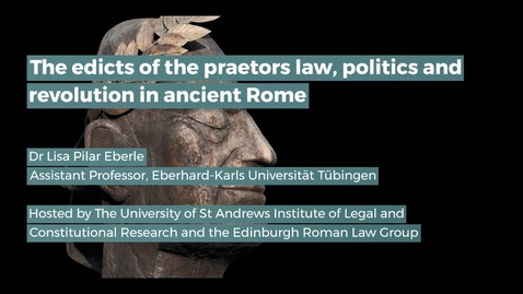 Thumbnail for entry The edicts of the praetors law, politics and revolution in ancient Rome - Lisa Pilar Eberle