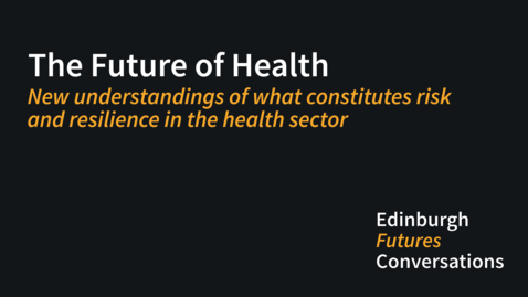 Thumbnail for entry New understandings of what constitutes risk and resilience in the health sector