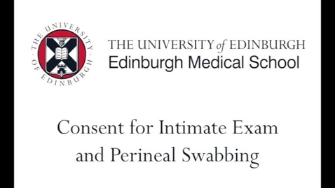 Thumbnail for entry Consent for Intimate Exam and Perineal Swabbing