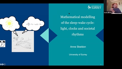 Thumbnail for entry Mathematical modelling of the sleep-wake cycle: light, clocks and societal rhythms - Anne Skeldon