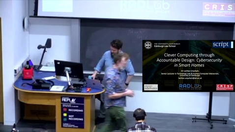 Thumbnail for Dr Lachlan Urquhart , Clever Computing through Accountable Design: Cybersecurity in smart homes +discussion with Tariq Elahi