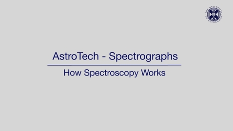 Thumbnail for entry AstroTech -  Spectrographs - How spectroscopy works