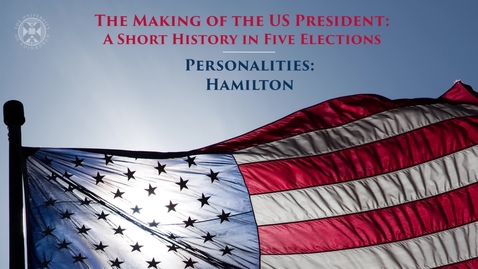 Thumbnail for entry The Making of the US President - A short history in five elections - Personalities - Hamilton