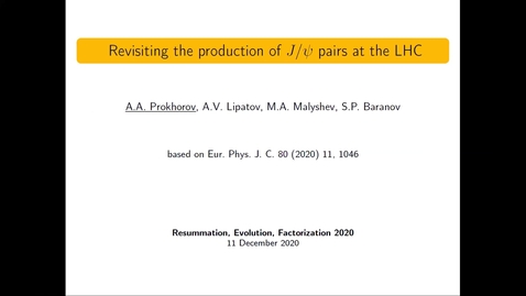 Thumbnail for REF2020: Andrei Prokhorov- Revisiting the production of Jpsi pairs at the LHC