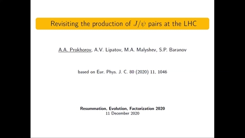 Thumbnail for entry REF2020: Andrei Prokhorov- Revisiting the production of Jpsi pairs at the LHC