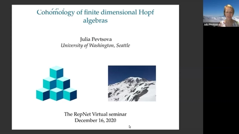 Thumbnail for December 16 Julia Pevtsova Cohomology of finite dimensional Hopf algebras