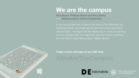 Thumbnail for entry Event 2 The Manifesto for Teaching Online: we are the campus