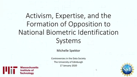 Thumbnail for entry Privacy, Credibility, and Expertise: Opposition to National Biometric Identification Systems - Michelle Spector (MIT visiting scholar)