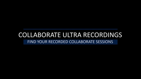 Thumbnail for entry Find your recorded sessions in collaborate