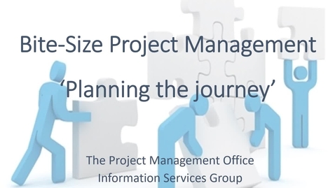 Thumbnail for entry Bitesize Practical Project Management for staff - 2. Planning the journey