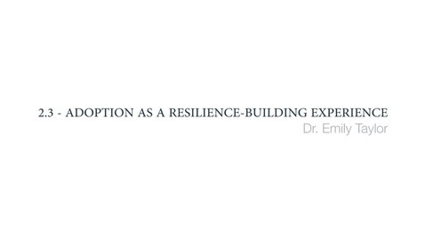 Thumbnail for entry Clinical Psychology of Children and Young People - Adoption as a resilience-building experience