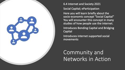 Thumbnail for entry 6.4 Community in action - Social capital  and e participation