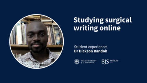 Thumbnail for Writing in Surgery testimonial: Dickson Bandoh