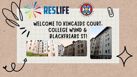 Thumbnail for entry University of Edinburgh Residence Life Kincaids Court, College Wynd &amp; Blackfriars Welcome Talk 2023-24