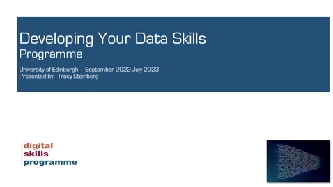 Thumbnail for entry Developing Your Data Skills Programme 2022-2023 - Workshop 1 - Introduction to Data Skills and Programming