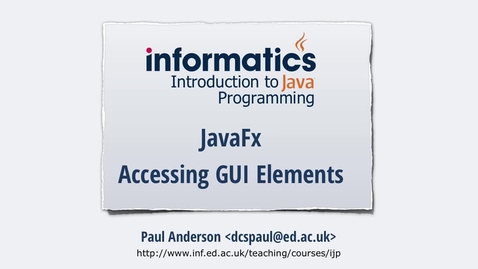 Thumbnail for entry JavaFX 4 - Accessing GUI Elements