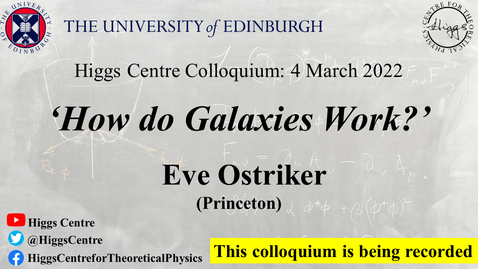 Thumbnail for entry Higgs Centre Colloquium: Eve Ostriker 'How do Galaxies Work?