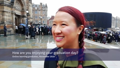 Thumbnail for entry How are you enjoying your graduation day? Online learners at Winter Graduation, November 2018