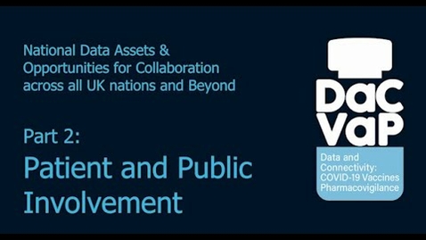 Thumbnail for DaC-VaP-2: Webinar: Part 2: Patient and Public Involvement (PPI)