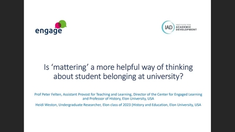 Thumbnail for entry engage - Is ‘mattering’ a more helpful way of thinking about student belonging at university?