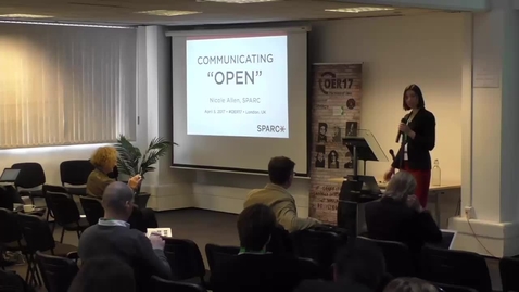 Thumbnail for Communicating “Open” - Nicole Allen at OER17