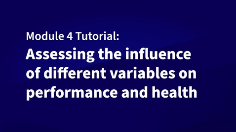 Thumbnail for entry Data Tutorial: Assessing the influence of different variables on performance and health
