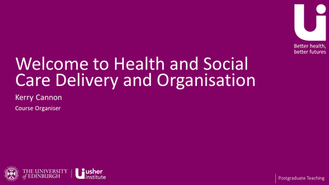 Thumbnail for entry Welcome to Health and Social Care Delivery and Organisation