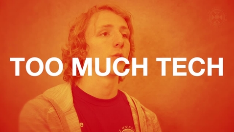Thumbnail for Too Much Tech