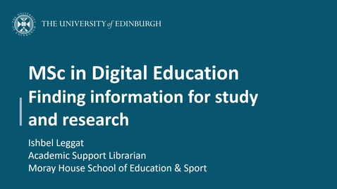 Thumbnail for entry MSc in Digital Education - Finding information for study and research (October 2022)