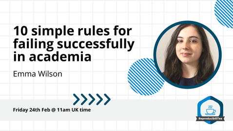 Thumbnail for 10 simple rules for failing successfully in academia | Emma Wilson