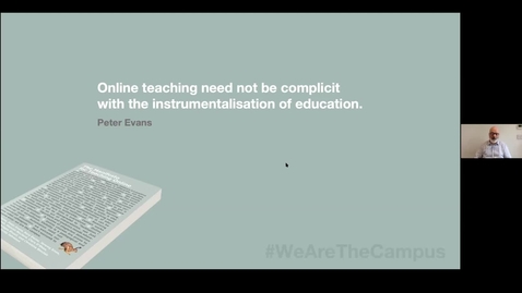 Thumbnail for The Manifesto for Teaching Online: Dr Pete Evans 'Online teaching need not be complicit with the instrumentalisation of education'