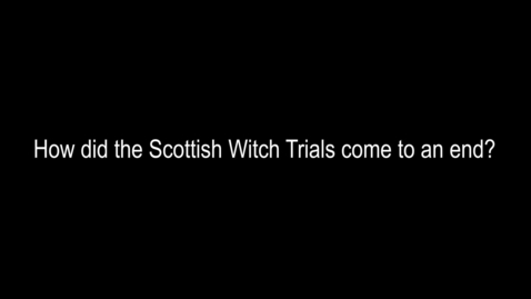Thumbnail for How did the Scottish Witch Trials come to an end? | Professor Julian Goodare