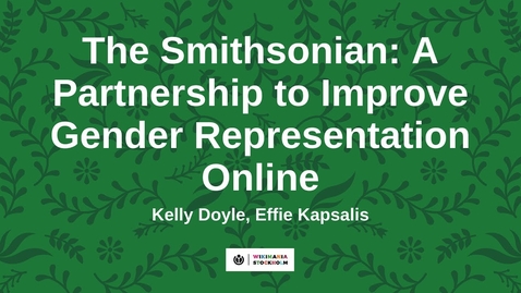 Thumbnail for entry The Smithsonian: A Partnership to Improve Gender Representation Online