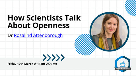 Thumbnail for How (some) scientists talk about openness | Dr Rosalind Attenborough