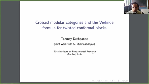 Thumbnail for entry Crossed Modular Categories and the Verlinde Formula for Twisted Conformal Blocks - Tammy Deshpande