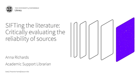 Thumbnail for entry SIFTing the literature: Critically evaluating the reliability of sources (Dissertation and Thesis Festival Nov 2023)