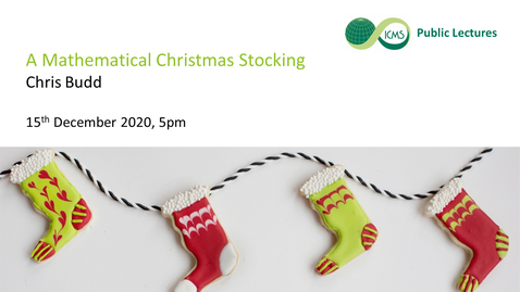 Thumbnail for Chris Budd - A Mathematical Christmas Stocking