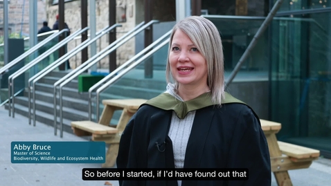 Thumbnail for What advice would you give to future students - Abby Bruce - MSc Biodiversity, Wildlife and Ecosystem Health