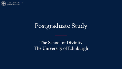 Thumbnail for entry Postgraduate Study - The School of Divinity