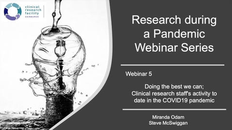 Thumbnail for Research in the Pandemic - Doing the best we can; Clinical research staff's activity to date in the Covid 19 pandemic