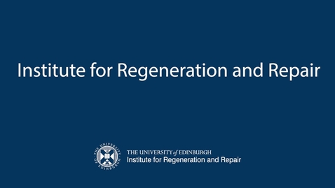 Thumbnail for entry Institute for Regeneration and Repair