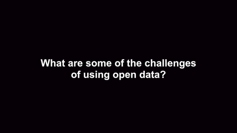 Thumbnail for entry What are some of the challenges of using open data?